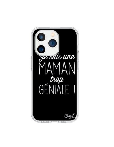 Coque iPhone 15 Pro Je suis une Maman trop Géniale - Chapo