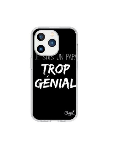 Coque iPhone 15 Pro Je suis un Papa trop Génial Noir - Chapo