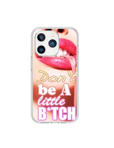 iPhone 15 Pro Case Don't Be A Little Bitch - Jonathan Perez