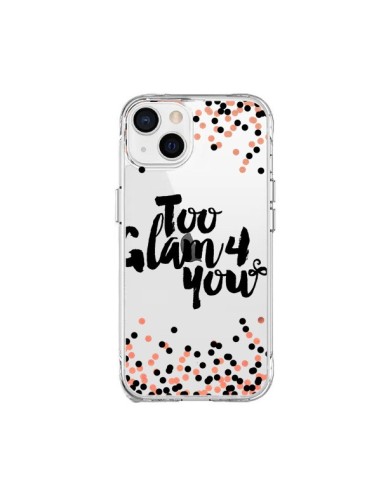 Cover iPhone 15 Plus Too Glamour 4 you Troppo Glamour per Te Trasparente - Ebi Emporium