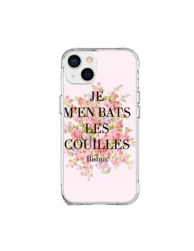 Cover iPhone 15 Plus Je m'en bats les couilles Bisous - Maryline Cazenave