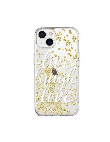 Coque iPhone 15 Plus Live, Laugh, Love, Vie, Ris, Aime Transparente - Sylvia Cook