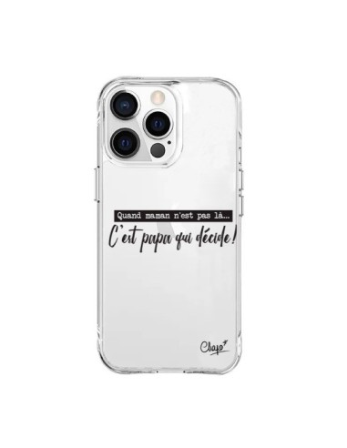 iPhone 15 Pro Max Case It’s Dad Who Decides Clear - Chapo