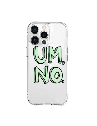 iPhone 15 Pro Max Case Um, No Clear - Maryline Cazenave