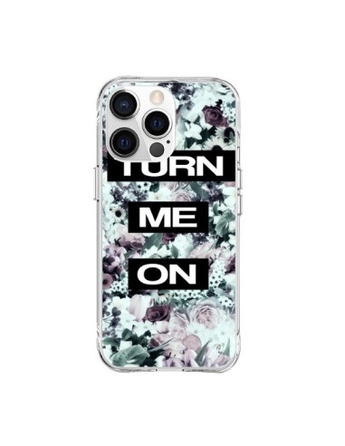 Cover iPhone 15 Pro Max Turn Me On Flower Fiori - Monica Martinez