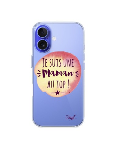 Coque iPhone 16 Je suis une Maman au Top Orange Transparente - Chapo