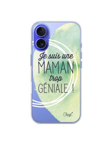 Coque iPhone 16 Je suis une Maman trop Géniale Vert Transparente - Chapo