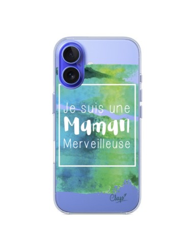 Coque iPhone 16 Je suis une Maman Merveilleuse Bleu Vert Transparente - Chapo