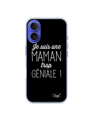 Coque iPhone 16 Je suis une Maman trop Géniale - Chapo