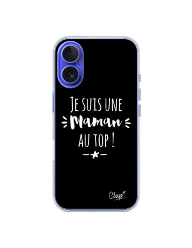 Coque iPhone 16 Je suis une Maman au Top - Chapo