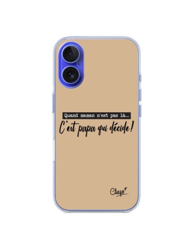 Coque iPhone 16 C'est Papa qui Décide Beige - Chapo