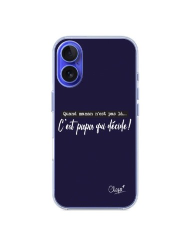 Coque iPhone 16 C'est Papa qui Décide Bleu Marine - Chapo