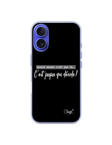 Coque iPhone 16 C'est Papa qui Décide Noir - Chapo