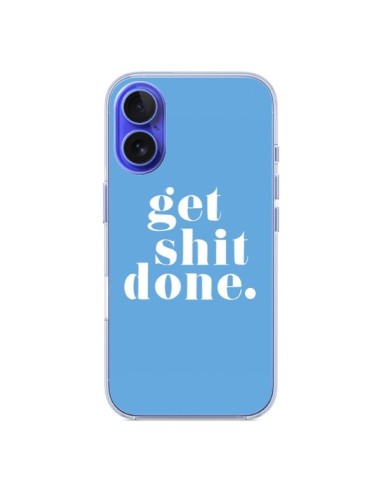 Coque iPhone 16 Get Shit Done Bleu - Shop Gasoline