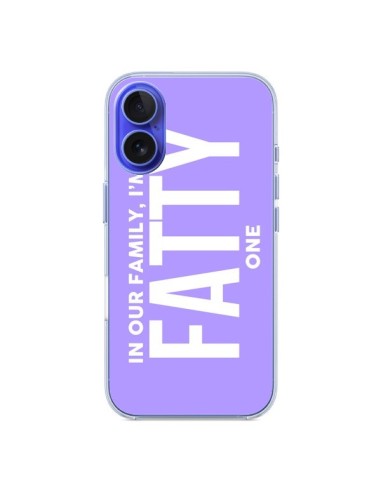 Coque iPhone 16 In our family i'm the Fatty one - Jonathan Perez