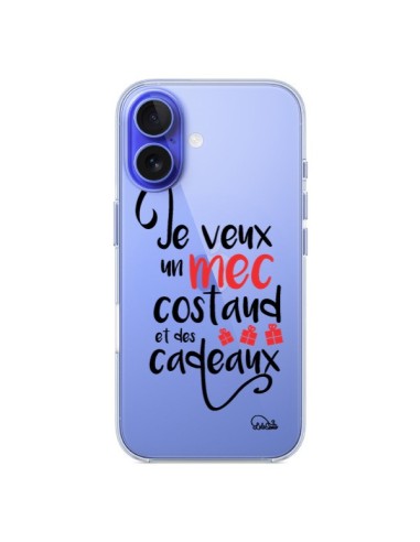 Coque iPhone 16 Je veux un mec costaud et des cadeaux Transparente - Lolo Santo