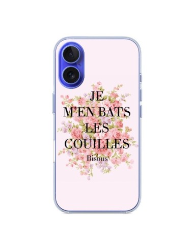 iPhone 16 Case Je m'en bats les couilles Bisous - Maryline Cazenave