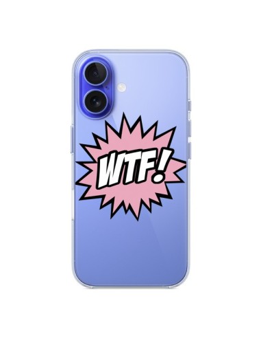 Coque iPhone 16 WTF What The Fuck Transparente - Maryline Cazenave