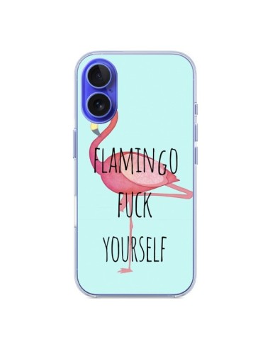 Coque iPhone 16 Flamingo Fuck Yourself - Maryline Cazenave