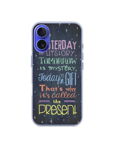 Coque iPhone 16 Today is a gift Cadeau - Maximilian San