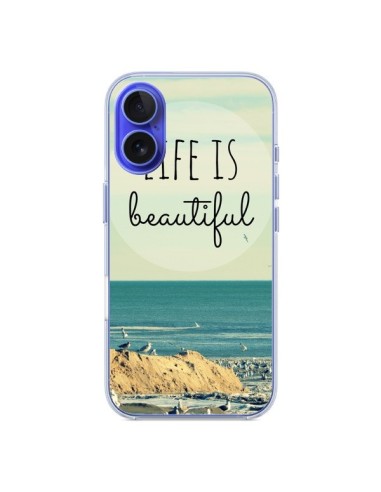 Coque iPhone 16 Life is Beautiful - R Delean