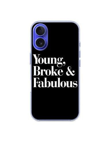 Coque iPhone 16 Young, Broke & Fabulous - Rex Lambo