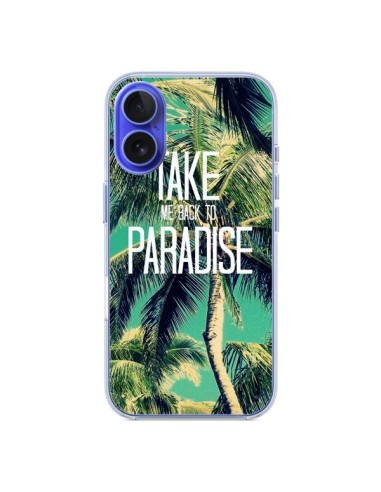 Coque iPhone 16 Take me back to paradise USA Palmiers Palmtree - Tara Yarte