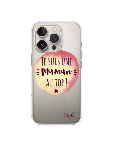 Coque iPhone 16 Pro Je suis une Maman au Top Orange Transparente - Chapo