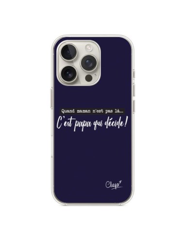 Coque iPhone 16 Pro C'est Papa qui Décide Bleu Marine - Chapo