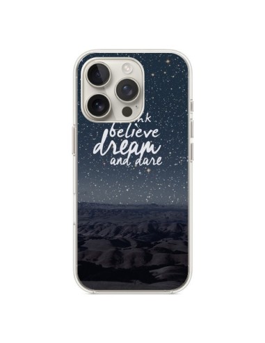 Coque iPhone 16 Pro Think believe dream and dare Pensée Rêves - Eleaxart