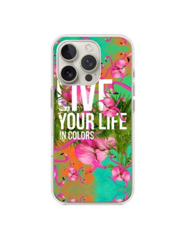 Coque iPhone 16 Pro Live your Life - Eleaxart