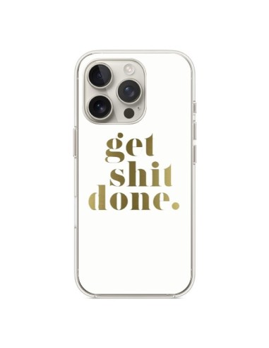 Coque iPhone 16 Pro Get Shit Done Doré - Shop Gasoline