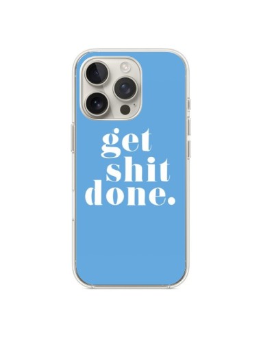 Coque iPhone 16 Pro Get Shit Done Bleu - Shop Gasoline