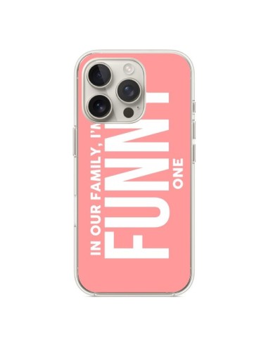 iPhone 16 Pro Case In our family i'm the Funny one - Jonathan Perez