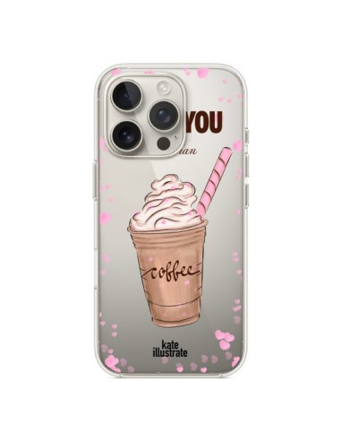 Coque iPhone 16 Pro I love you More Than Coffee Glace Amour Transparente - kateillustrate