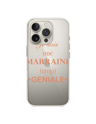 Coque iPhone 16 Pro Je suis une marraine trop géniale Transparente - Laetitia