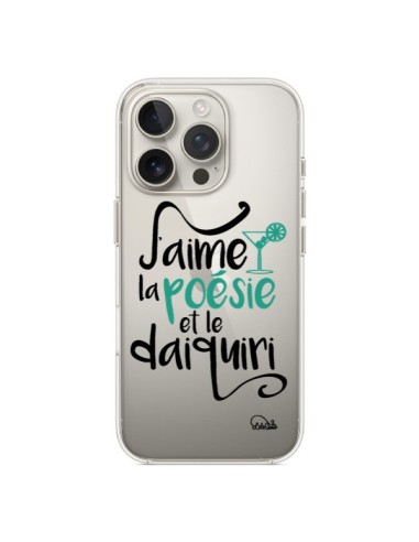 Coque iPhone 16 Pro J'aime la poésie et le daiquiri Transparente - Lolo Santo