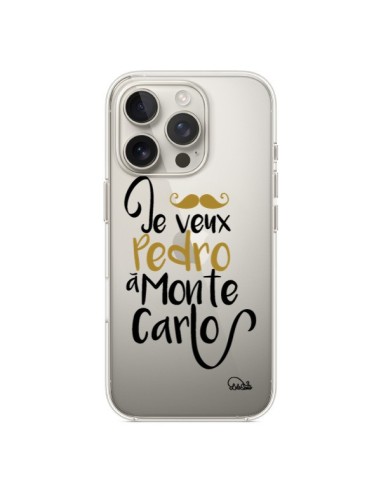 Coque iPhone 16 Pro Je veux Pedro à Monte Carlo Transparente - Lolo Santo