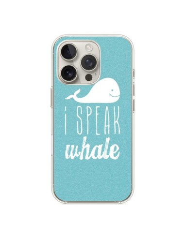 Coque iPhone 16 Pro I Speak Whale Baleine - Mary Nesrala