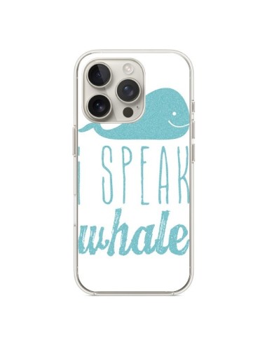 Coque iPhone 16 Pro I Speak Whale Baleine Bleu - Mary Nesrala