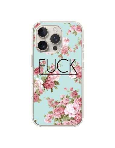 Coque iPhone 16 Pro Fuck Fleurs - Maryline Cazenave