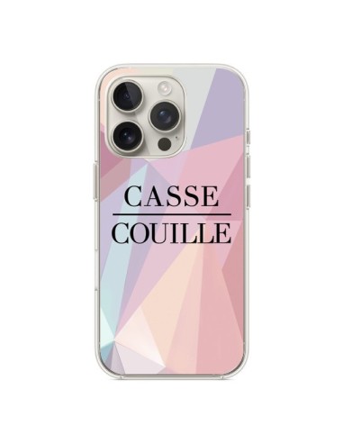 Coque iPhone 16 Pro Casse Couille - Maryline Cazenave