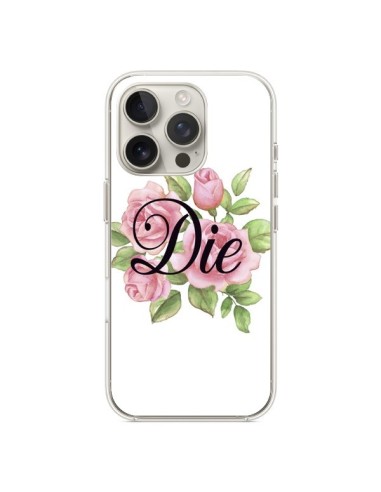 Coque iPhone 16 Pro Die Fleurs - Maryline Cazenave