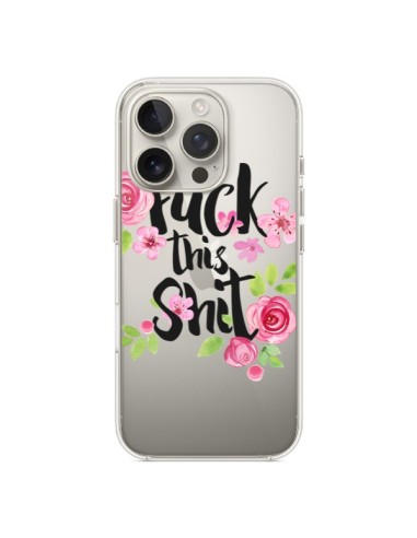 iPhone 16 Pro Case Fuck this Shit Flower Flowers Clear - Maryline Cazenave