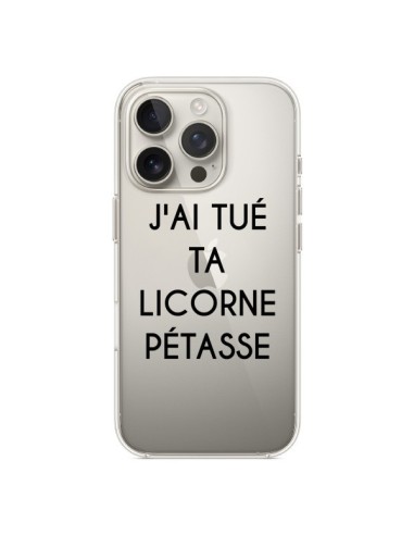 Coque iPhone 16 Pro Tué Licorne Pétasse Transparente - Maryline Cazenave