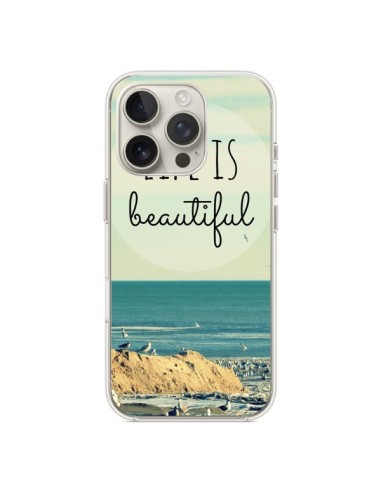 Coque iPhone 16 Pro Life is Beautiful - R Delean