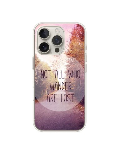 iPhone 16 Pro Case Not all who wander are lost - Sylvia Cook