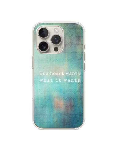 Coque iPhone 16 Pro The heart wants what it wants Coeur - Sylvia Cook