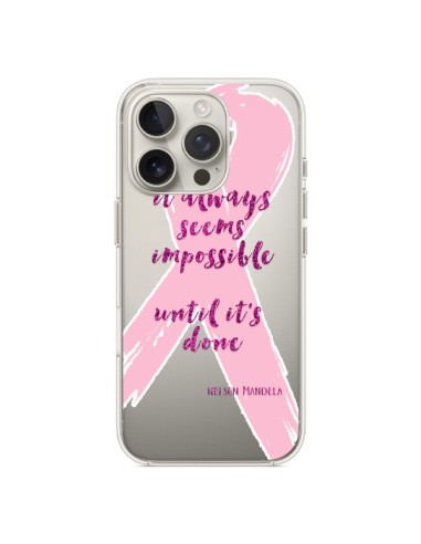 Coque iPhone 16 Pro It always seems impossible, cela semble toujours impossible Transparente - Sylvia Cook