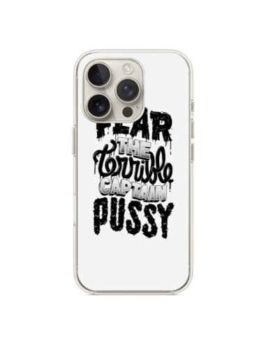 Coque iPhone 16 Pro Fear the terrible captain pussy - Senor Octopus